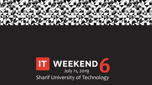 ششمین جشنواره فناوری اطلاعات کشور iTweekend دانشگاه صنعتی شریف
